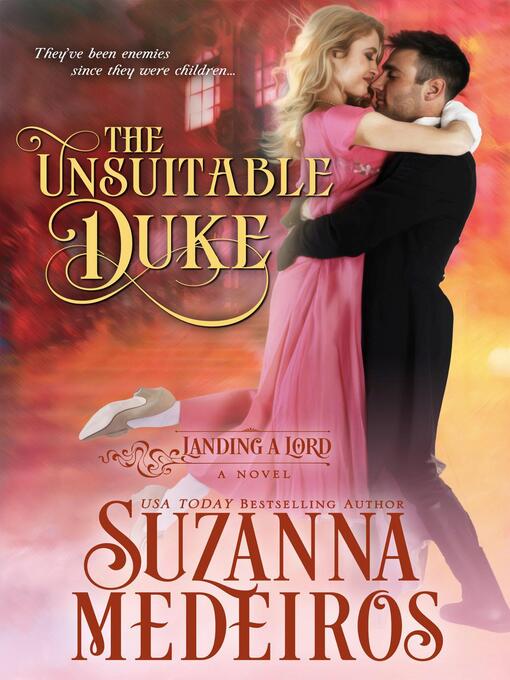 Title details for The Unsuitable Duke by Suzanna Medeiros - Available